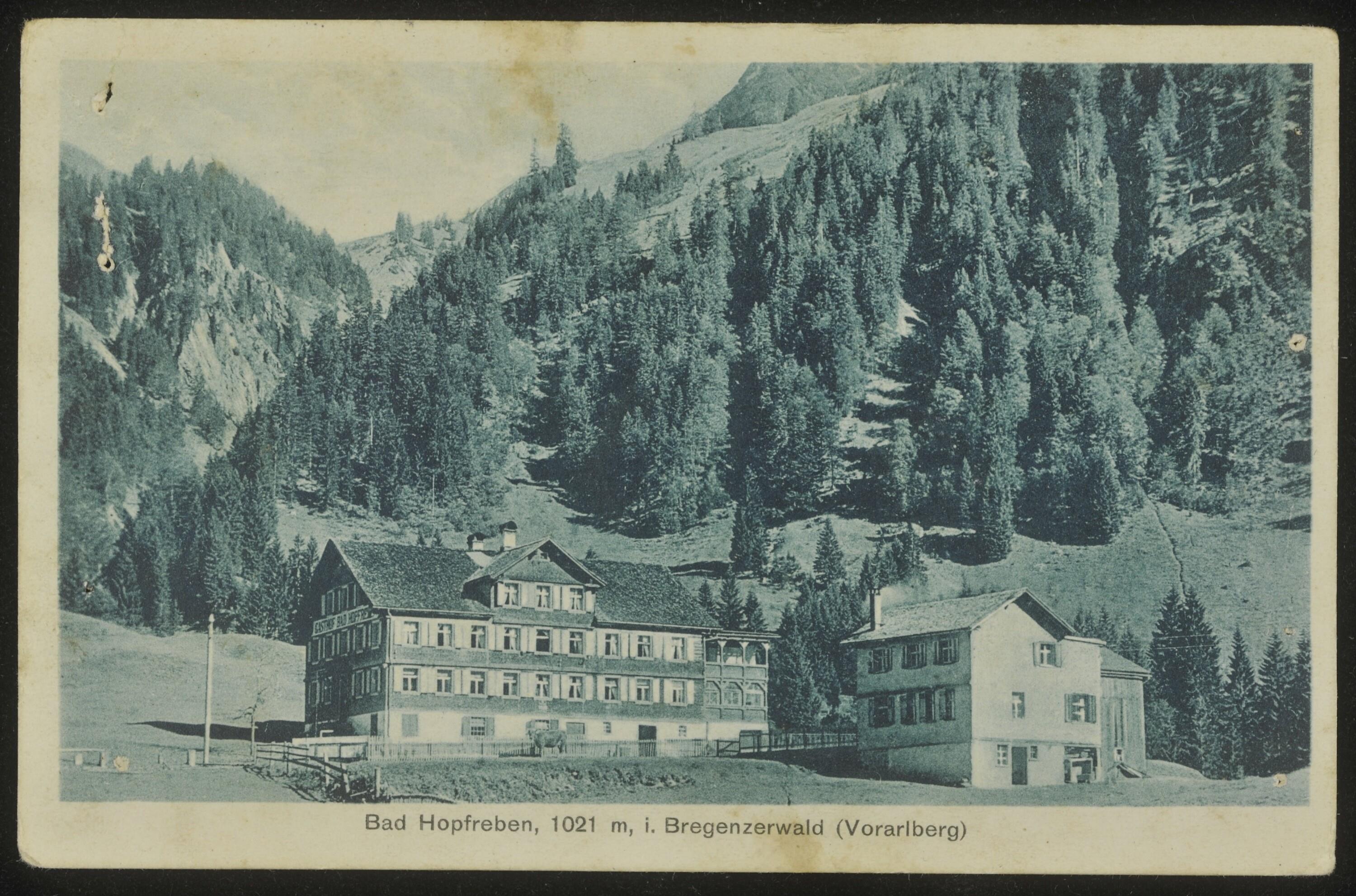 [Schoppernau] Bad Hopfreben, 1021 m, i. Bregenzerwald (Vorarlberg)></div>


    <hr>
    <div class=