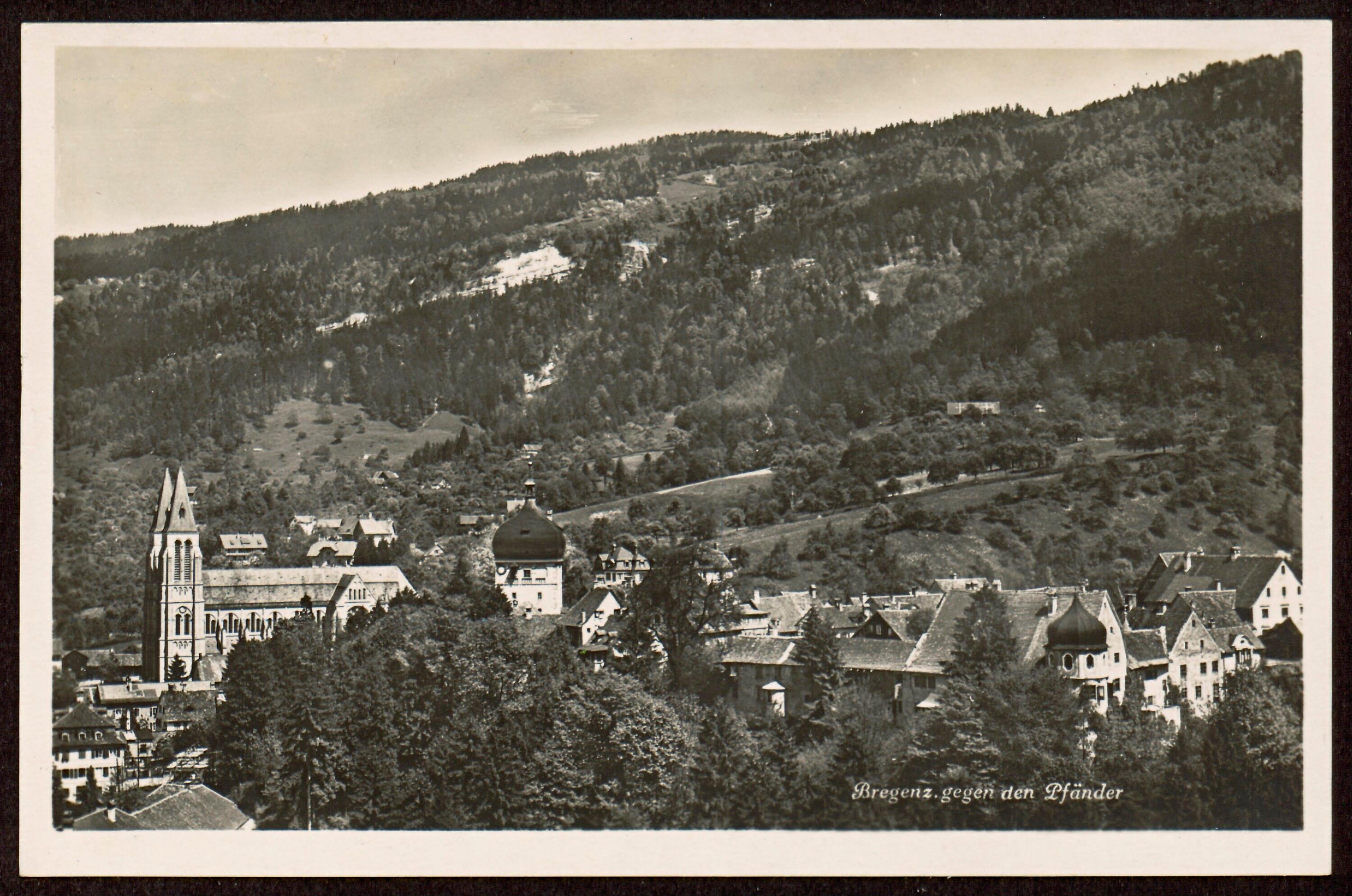 Bregenz gegen den Pfänder></div>


    <hr>
    <div class=