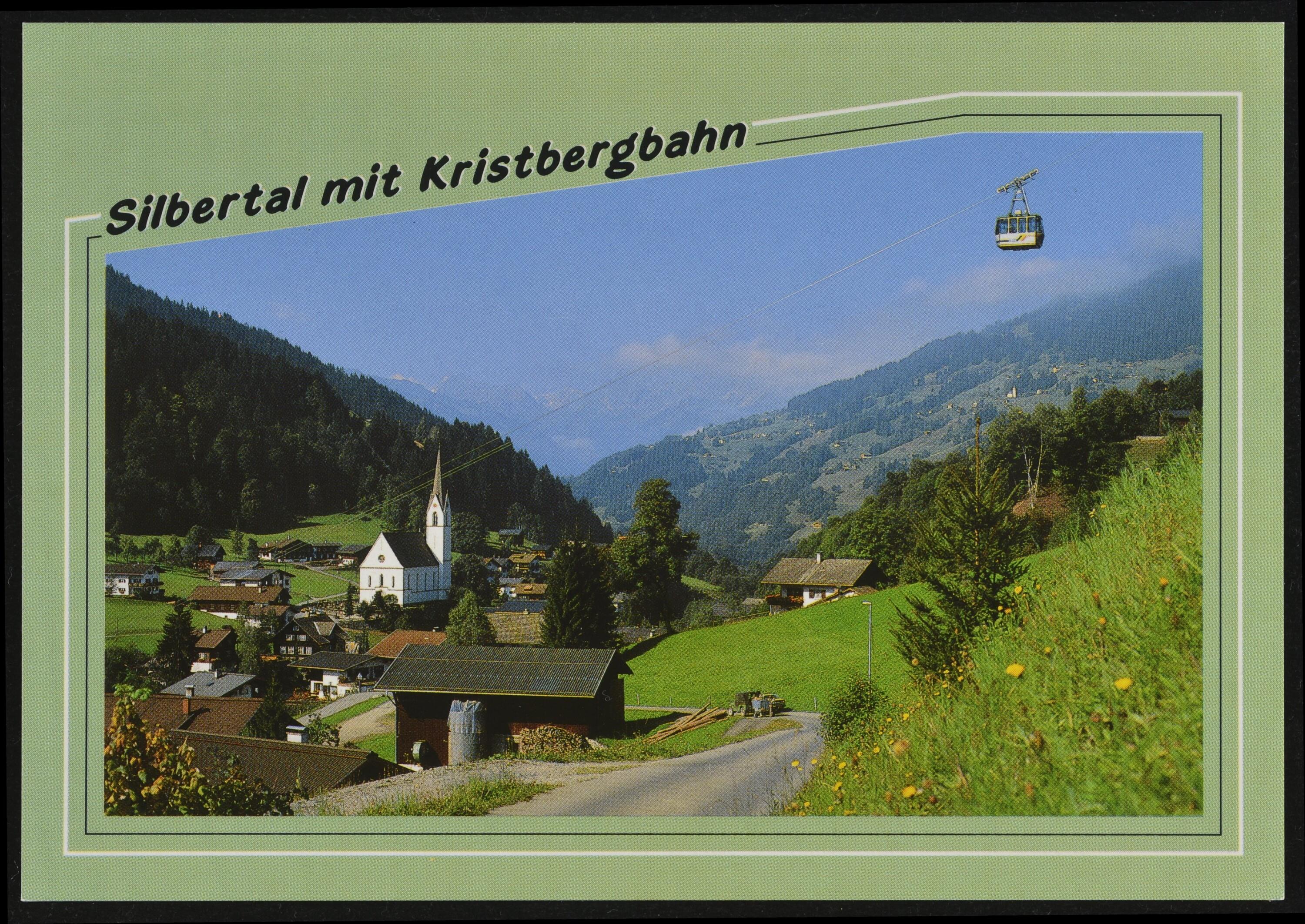 Silbertal mit Kristbergbahn></div>


    <hr>
    <div class=