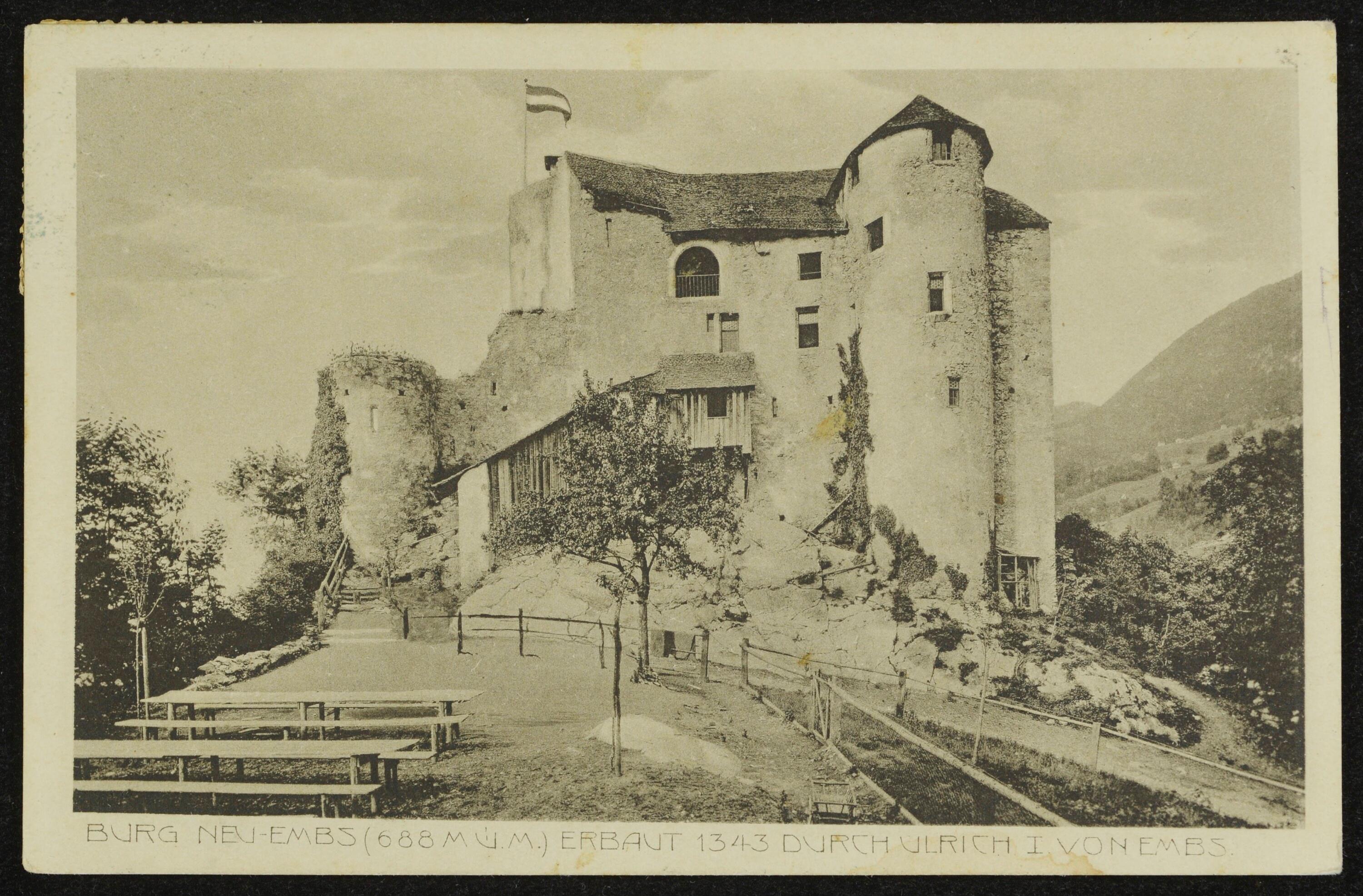 [Hohenems] Burg Neu-Embs (688 m. ü. M.) erbaut 1343 durch Ulrich I. von Embs></div>


    <hr>
    <div class=