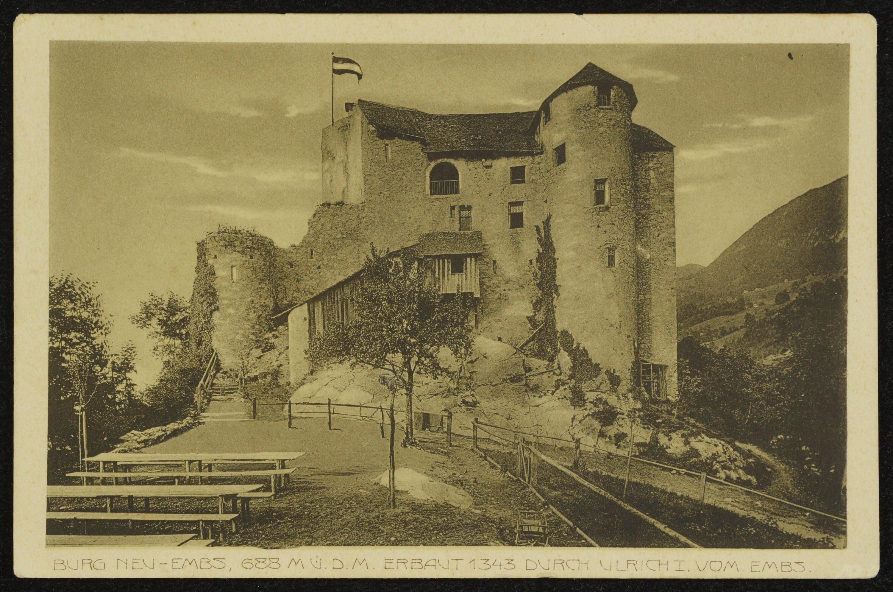 [Hohenems] Burg Neu-Embs, 688 m. ü. d. M. erbaut 1343 durch Ulrich I. vom Embs></div>


    <hr>
    <div class=