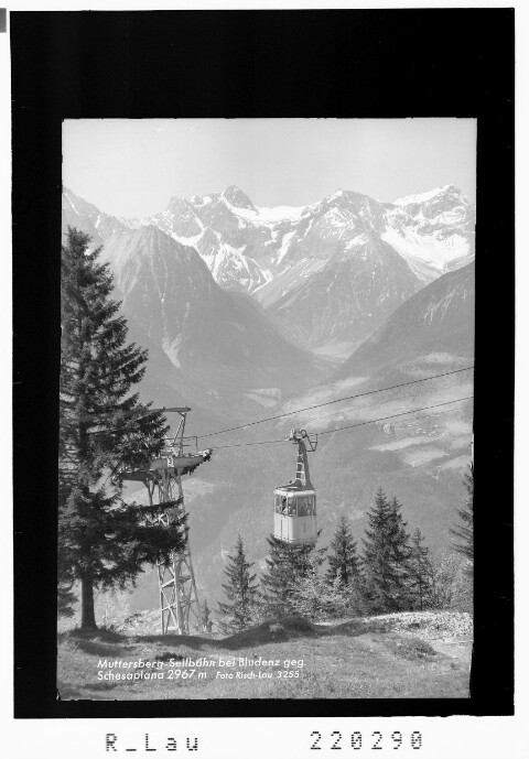 Muttersberg - Seilbahn bei Bludenz gegen Schesaplana 2967 m von Risch-Lau