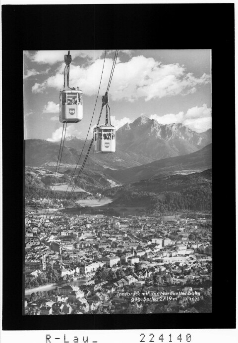 Innsbruck mit der Nordkettenbahn gegen Serles 2719 m von Wilhelm Stempfle