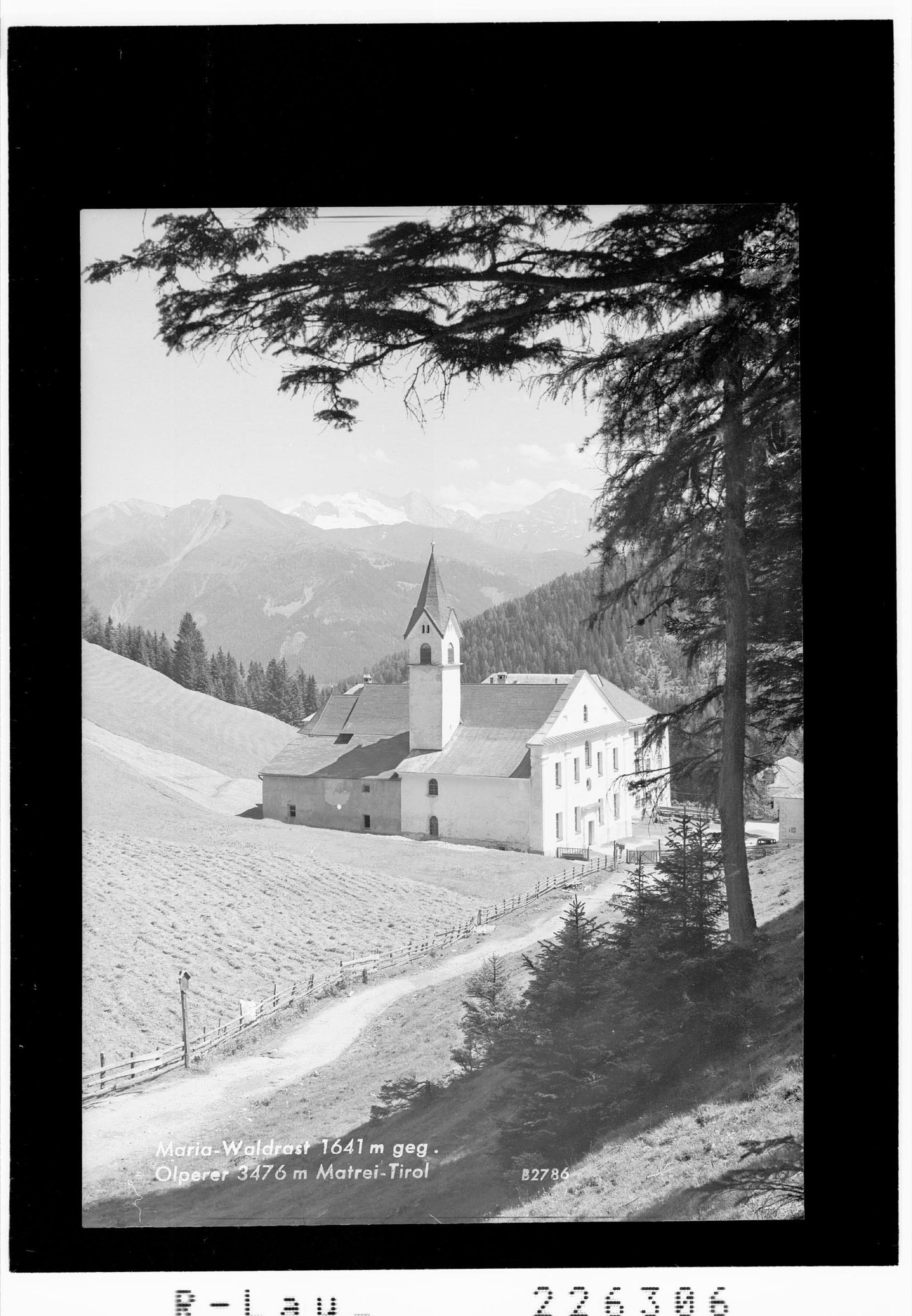 Maria Waldrast 1641 m gegen Olperer 3476 m / Matrei am Brenner / Tirol></div>


    <hr>
    <div class=