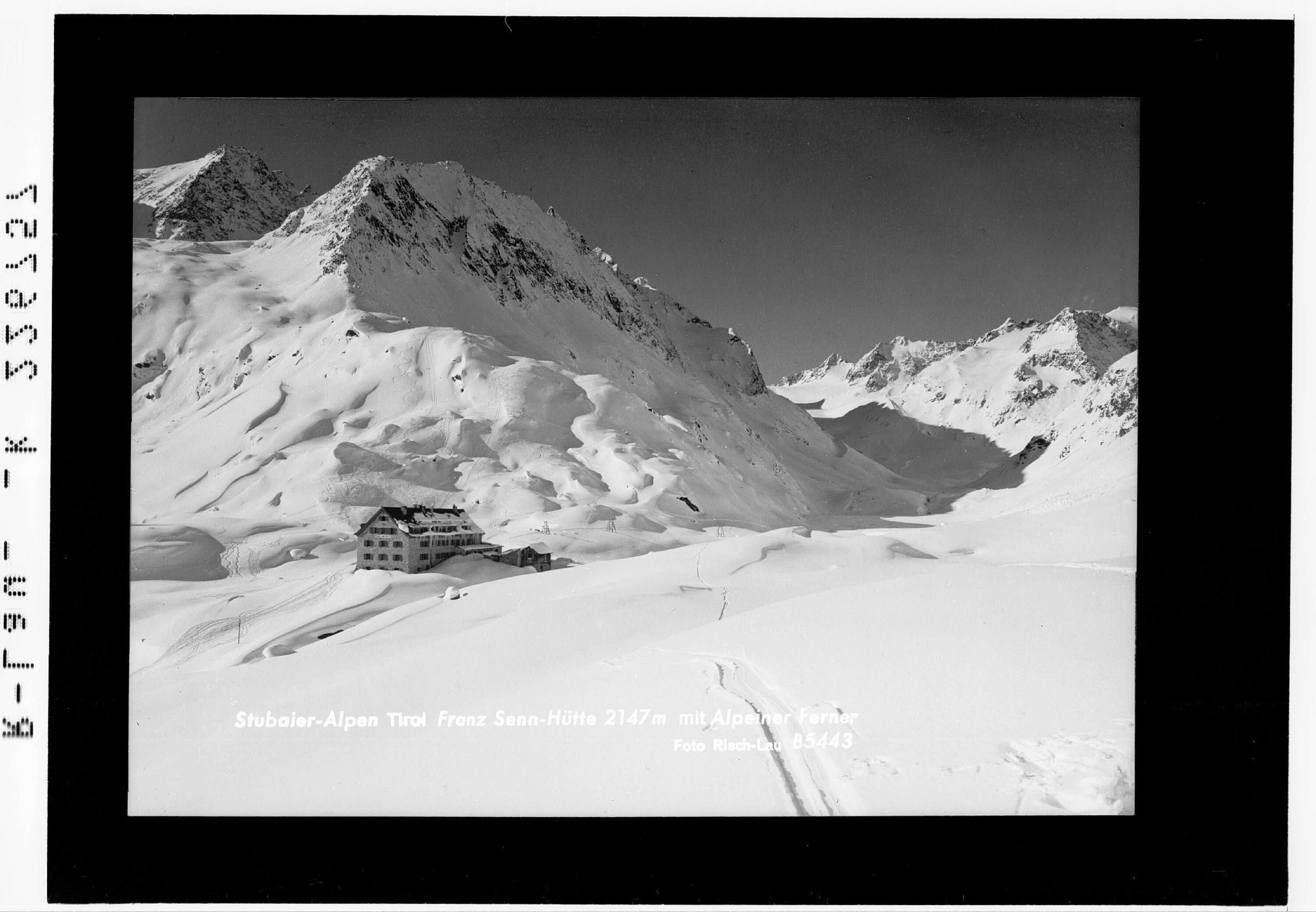 Stubaier Alpen / Tirol / Franz Senn Hütte 2147 m mit Alpeiner Ferner></div>


    <hr>
    <div class=