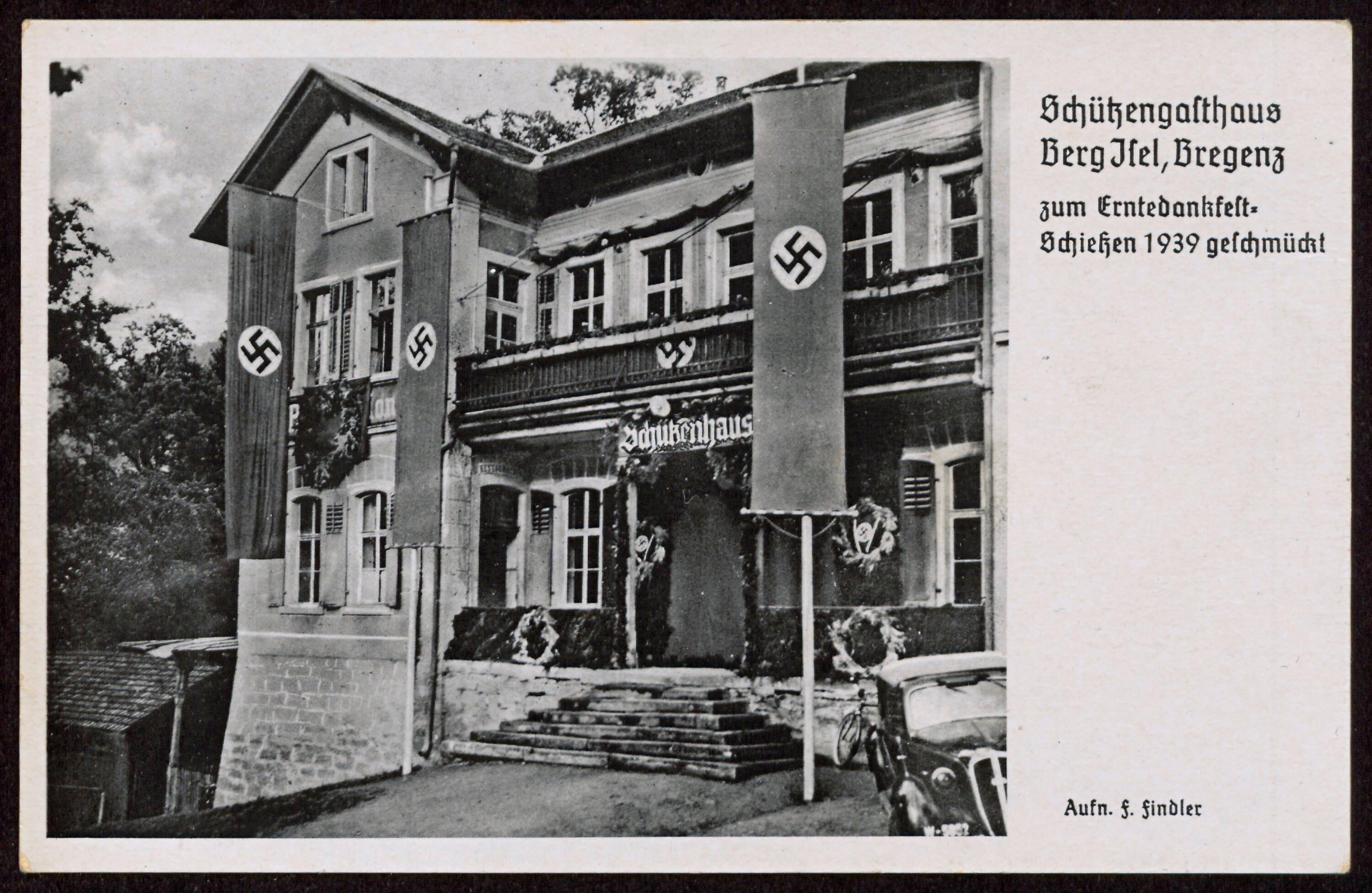 Schützengasthaus Berg Jsel, Bregenz zum Erntedankfest- Schießen 1939 geschmückt></div>


    <hr>
    <div class=