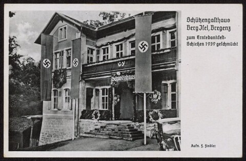 Schützengasthaus Berg Jsel, Bregenz zum Erntedankfest- Schießen 1939 geschmückt / F. Findler von Findler, F.