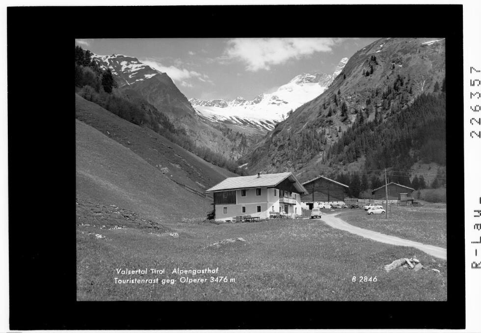 Valsertal - Tirol / Alpengasthof Touristenrast gegen Olperer 3476 m