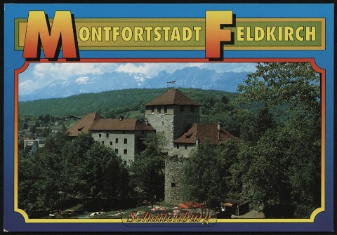 Montfortstadt Feldkirch : Schattenburg : [Sommer - Freizeit - Erlebnis in der Montfortstadt Feldkirch, Vorarlberg - Austria ...]