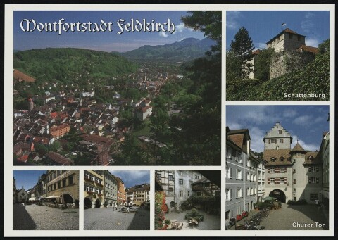 Montfortstadt Feldkirch : Schattenburg : Churer Tor ... : [Montfortstadt Feldkirch im Rheintal, Schattenburg, Vorarlberg, Österreich ...]