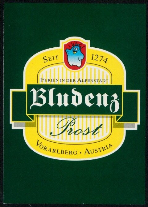 Seit 1274 Ferien in der Alpenstadt Bludenz Prost Vorarlberg-Austria : [Bludenz: Bilder einer Stadt: Nr. 1-8, Art by Pichler x 3 ...]