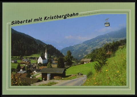 Silbertal mit Kristbergbahn : [Sommer - Freizeit - Erlebnis in Silbertal im schönen Montafon, Vorarlberg - Austria ...]