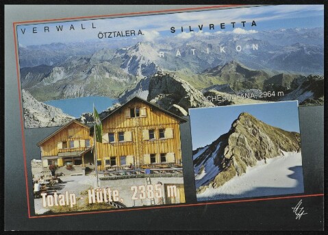 [Vandans] Totalp - Hütte, 2385 m : Verwall : Silvretta ... : [ÖAV Totalp-Hütte, mit Schesaplana, 2964 m und Panoramablick vom Gipfel, Vorarlberg, Österreich ...]