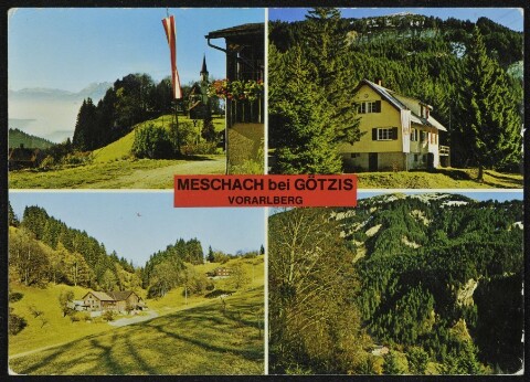 Meschach bei Götzis Vorarlberg : [Links oben: Blick ins Tal : Rechts oben: Naturfreundehaus Millrüti : Links unten: Jausenstation Spallen : Rechts unten: Berggasthaus Vogel mit Hohe Kugel ...]