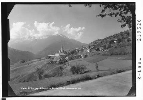 Wenns 979 m gegen Aifenspitze Pitztal in Tirol