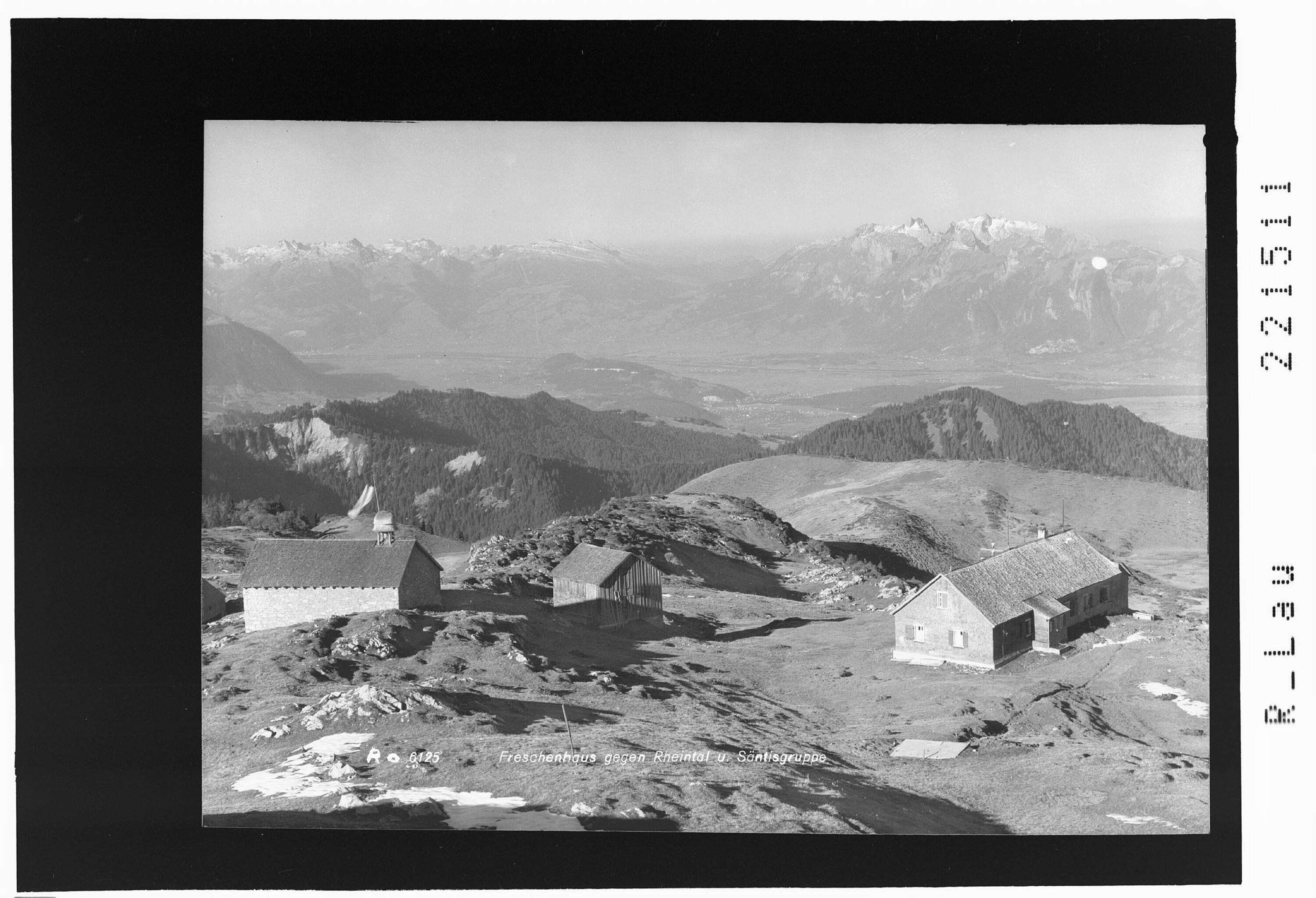 Freschenhaus gegen Rheintal und Säntisgruppe></div>


    <hr>
    <div class=