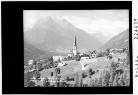 Telfes im Stubaital / Tirol 987 m gegen Habicht 3277 m und Stubaier Gletscher