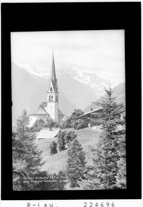 Telfes im Stubaital 987 m / Tirol gegen Stubaier Gletscher