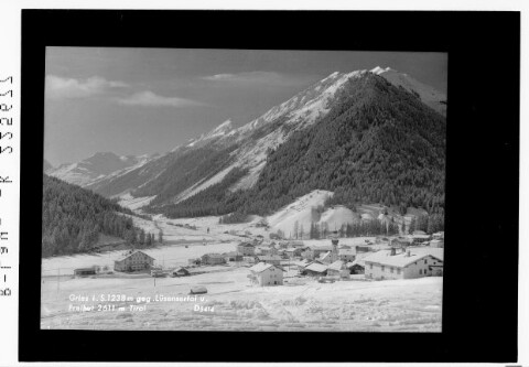 Gries im Sellrain 1238 m gegen Lüsenstal und Freihut 2611 m Tirol : [Gries im Sellrain gegen Zischgelesspitze und Freihut]