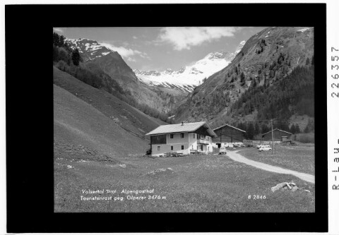 Valsertal - Tirol / Alpengasthof Touristenrast gegen Olperer 3476 m