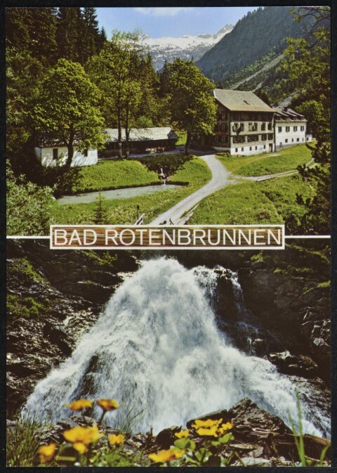 [Sonntag Buchboden] Bad Rotenbrunnen : [Bad Rotenbrunnen, 1010 m, Großwalsertal gegen Misthaufen, 2436 m (oben) und Wasserfall im Gadental Vorarlberg, Österreich ...]