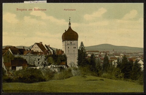 Bregenz am Bodensee : Martinsturm : [Postkarte ...]