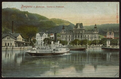 Bregenz a. Bodensee : Hafen u. Postamt : [Postkarte ...]