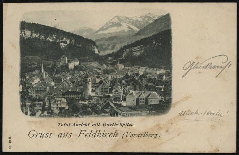 Gruss aus Feldkirch (Vorarlberg) : Total-Ansicht mit Gurtis-Spitze : [Correspondenz-Karte An ... in ...]