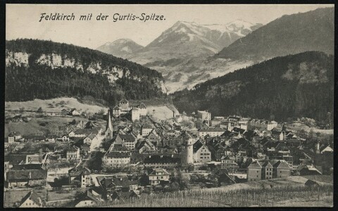 Feldkirch mit der Gurtis-Spitze : [Postkarte ...]