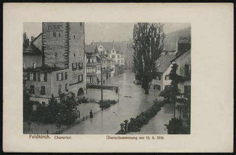 Feldkirch. Churertor : Überschwemmung am 15. 6. 1910