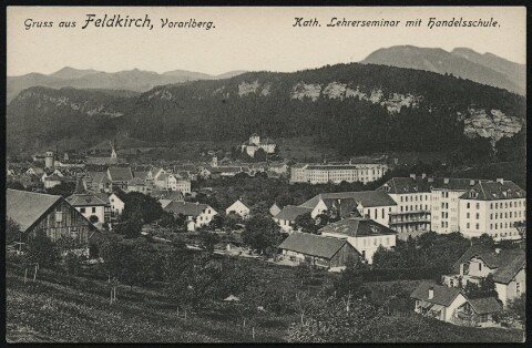 Gruss aus Feldkirch, Vorarlberg : Kath. Lehrerseminar mit Handelsschule