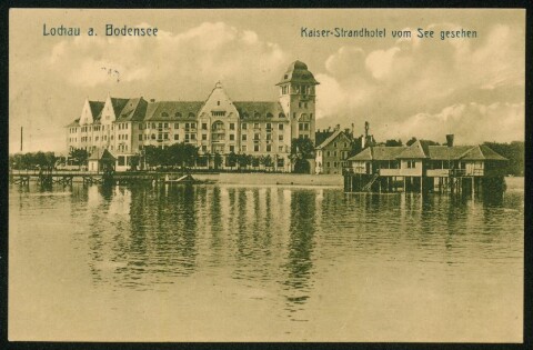 Lochau a. Bodensee : Kaiser-Strandhotel vom See gesehen