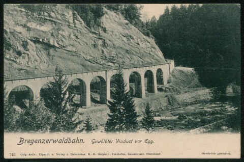 Bregenzerwaldbahn Gewölbter Viaduct vor Egg : [Correspondenzkarte - Postkarte ...]